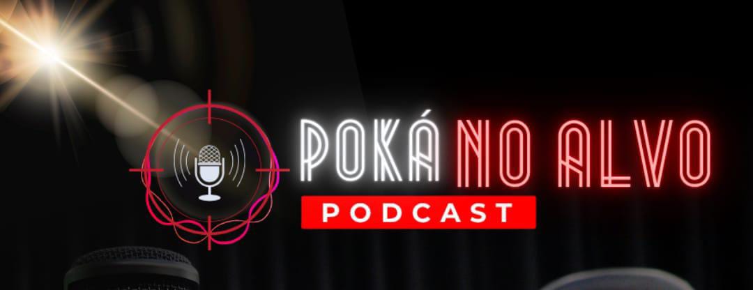 "Póka No Alvo Podcast" Retorna com Grande Estreia e Convidado Especial